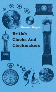 Paperback British Clocks And Clockmakers Book