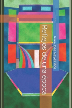 Reflejos de una época (Spanish Edition)