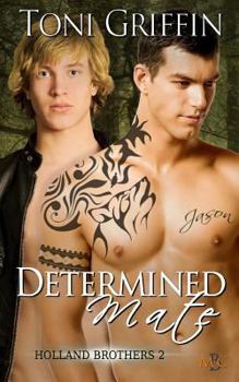 Determined Mate - Book #2 of the Holland Brothers