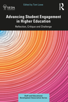 Paperback Advancing Student Engagement in Higher Education: Reflection, Critique and Challenge Book