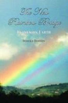 Hardcover The New Rainbow Bridge: Heaven on Earth Book