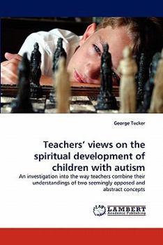 Paperback Teachers' Views on the Spiritual Development of Children with Autism Book