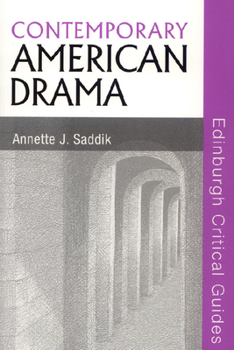 Contemporary American Drama (Edinburgh Critical Guides to Literature) - Book  of the Edinburgh Critical Guides to Literature
