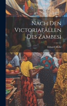 Hardcover Nach Den Victoriafällen Des Zambesi [German] Book