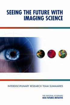 Paperback Seeing the Future with Imaging Science: Interdisciplinary Research Team Summaries Book