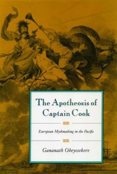 Hardcover The Apotheosis of Captain Cook: European Mythmaking in the Pacific Book