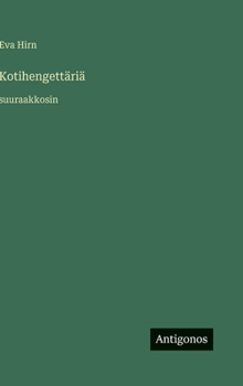 Kotihengettäriä: suuraakkosin (Finnish Edition)