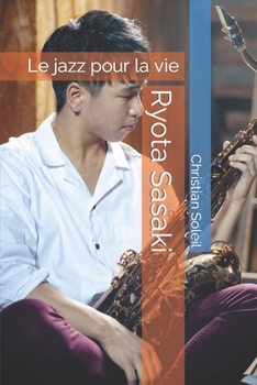 Paperback Ryota Sasaki: Le jazz pour la vie [French] Book