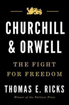 Hardcover Churchill and Orwell: The Fight for Freedom Book