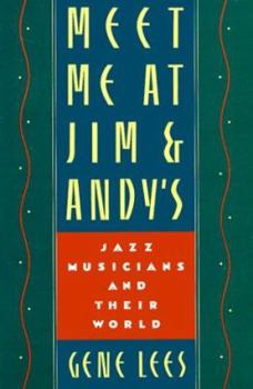 Paperback Meet Me at Jim & Andy's: Jazz Musicians and Their World Book