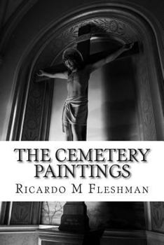 The Cemetery Paintings - Book #3 of the Detective Byone