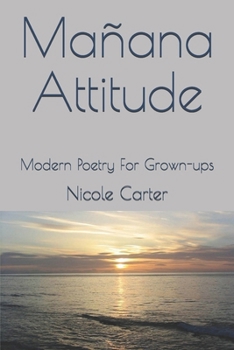 Paperback Mañana Attitude: Modern Poetry For Grown-ups Book
