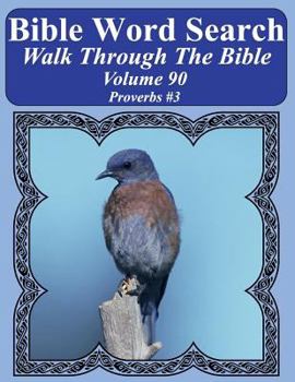 Bible Word Search Walk Through the Bible Volume 90 : Proverbs #3 Extra Large Print
