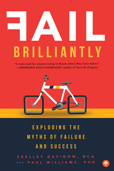 Paperback Fail Brilliantly: Exploding the Myths of Failure and Success Book