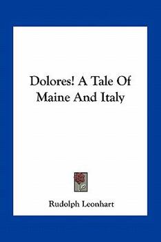 Paperback Dolores! A Tale Of Maine And Italy Book