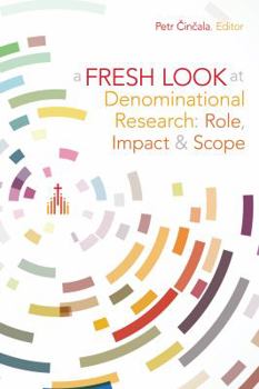 Paperback A Fresh Look at Denominational Research: Role, Impact, & Scope Book