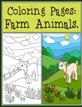 Paperback Coloring Pages Farm Animals: An Adult Coloring Book with Lions, Elephants, Owls, Horses, Dogs, Cats, and Many More! Book