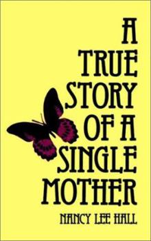 Paperback A True Story of a Single Mother Book