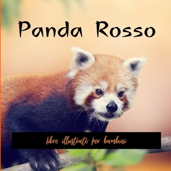 Paperback Panda Rosso: Libro illustrato per bambini [Italian] Book