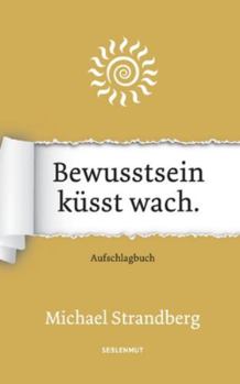 Paperback Bewusstsein küsst wach. [German] Book