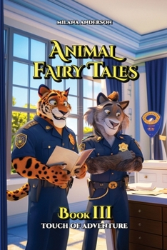 Animal Fairy Tales: Book Three: Touch of Adventure