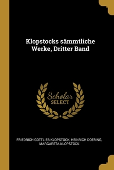 Paperback Klopstocks sämmtliche Werke, Dritter Band [German] Book