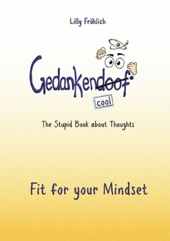 Paperback Gedankendoof - The Stupid Book about Thoughts: Fit for your Mindset Book