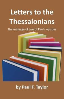 Paperback Letters to the Thessalonians: The Message of Two of Paul's Epistles Book