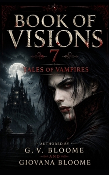 BOOK Of Visions 7: TALES OF VAMPIRES (The BOOK of VISIONS)