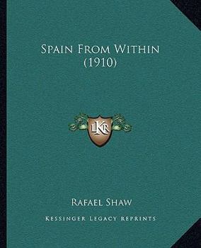 Paperback Spain From Within (1910) Book