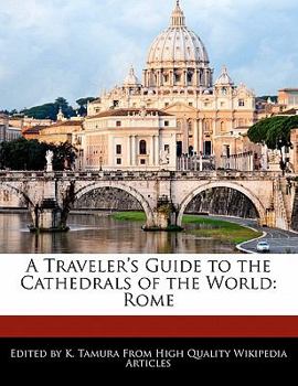 A Traveler's Guide to the Cathedrals of the World : Rome