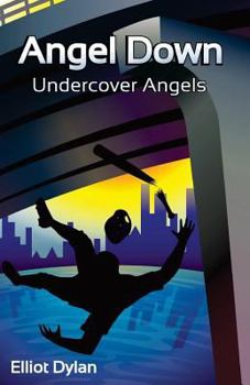 Paperback Angel Down: Undercover Angels Book