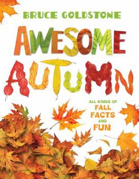 Hardcover Awesome Autumn: All Kinds of Fall Facts and Fun Book