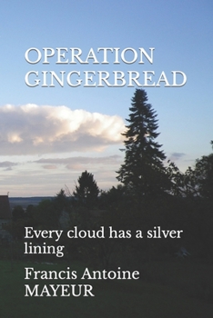 Paperback Operation Gingerbread: Every cloud has a silver lining Book
