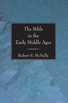 Paperback The Bible in the Early Middle Ages Book