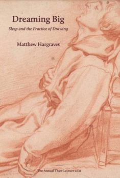 Paperback Dreaming Big: Sleep and the Practice of Drawing Book
