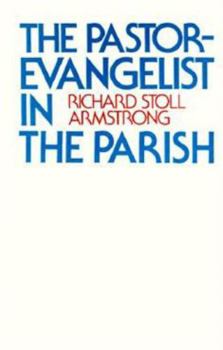 Paperback The Pastor-Evangelist in the Parish Book