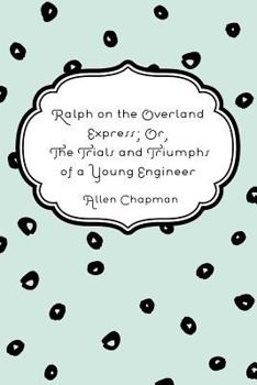 Ralph on the Overland Express - Book #4 of the Ralph of the Railroad