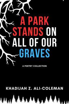 Paperback A Park Stands on All of Our Graves Book