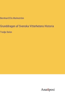 Hardcover Grunddragen af Svenska Vitterhetens Historia: Tredje Delen [Swedish] Book