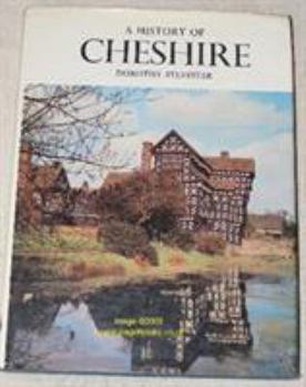 Hardcover A history of Cheshire (The Darwen county history series) Book