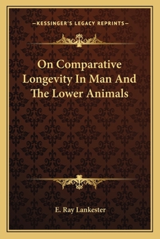 Paperback On Comparative Longevity In Man And The Lower Animals Book