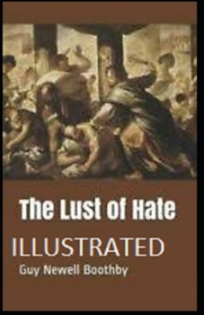 Paperback The Lust of Hate Illustrated Book