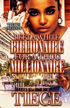 Paperback Left A White Billionaire For A Thug Millionaire Book