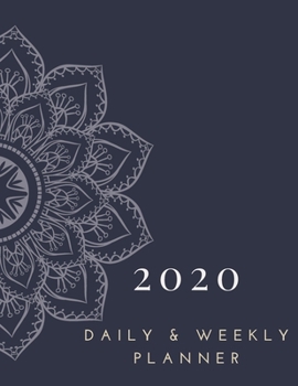 2020 Daily and Weekly Planner: Jan 1 2020 to Dec 31 2020 Weekly & Monthly Planner Calendar Views, Contacts, Notes, Daily Planner, Goals With To Do List