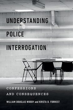 Paperback Understanding Police Interrogation: Confessions and Consequences Book