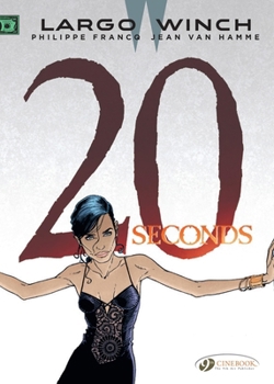 20 Seconds - Book #20 of the Largo Winch