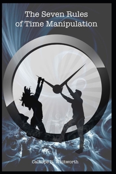 Paperback The Seven Rules of Time Manipulation Book