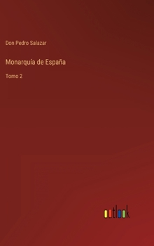 Hardcover Monarquía de España: Tomo 2 [Spanish] Book