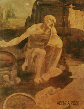 Leonardo da Vinci Planificador Semanal 2020: San Jer�nimo Agenda Mensual Renacimiento Italiano 52 Semanas Enero a Diciembre 2020